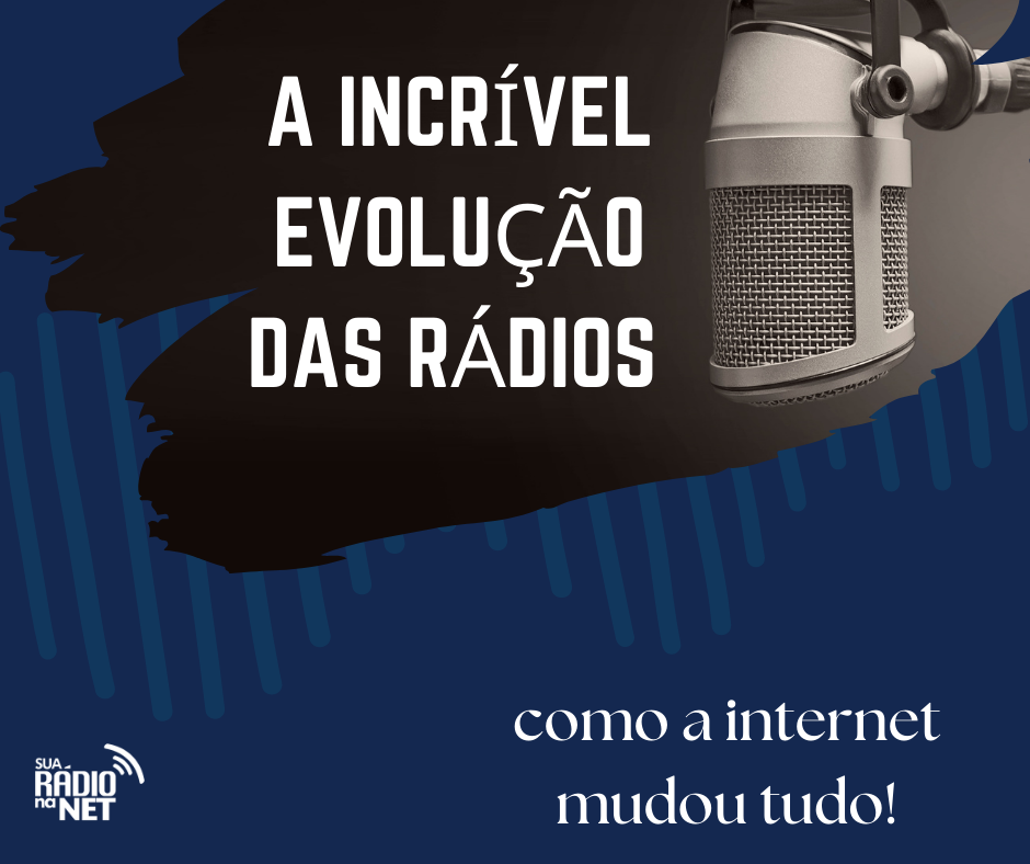 Web Rádios: A Incrível evolução das Rádios